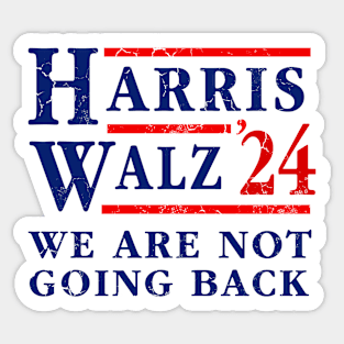 Kamala Harris Tim Walz 2024 We Are Not Going Back Sticker